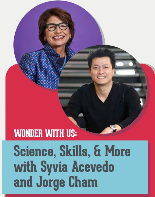Image for Wonder with Us: Science, Skills, and More with Sylvia Acevedo and Jorge Cham