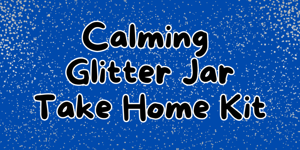 Image for Calming Glitter Jars – Take Home Kit